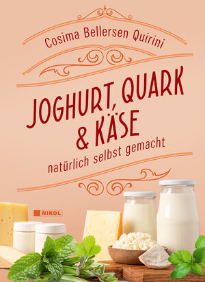 Buchcover Joghurt, Quark und Käse | Cosima Bellersen Quirini | EAN 9783868208351 | ISBN 3-86820-835-6 | ISBN 978-3-86820-835-1