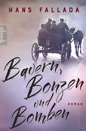 Buchcover Bauern, Bonzen und Bomben | Hans Fallada | EAN 9783868209020 | ISBN 3-86820-902-6 | ISBN 978-3-86820-902-0
