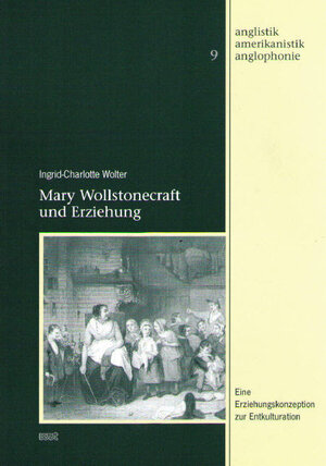 Buchcover Mary Wollstonecraft und Erziehung | Ingrid Ch Wolter | EAN 9783868210415 | ISBN 3-86821-041-5 | ISBN 978-3-86821-041-5