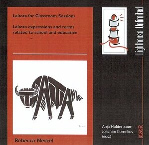 Buchcover Lakota for Classroom Sessions | Rebecca Netzel | EAN 9783868212174 | ISBN 3-86821-217-5 | ISBN 978-3-86821-217-4