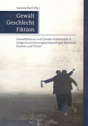 Buchcover Gewalt, Geschlecht, Fiktion  | EAN 9783868212440 | ISBN 3-86821-244-2 | ISBN 978-3-86821-244-0