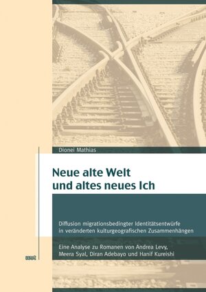 Buchcover Neue alte Welt und altes neues Ich | Dionei Mathias | EAN 9783868213447 | ISBN 3-86821-344-9 | ISBN 978-3-86821-344-7