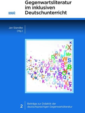 Buchcover Gegenwartsliteratur im inklusiven Deutschunterricht  | EAN 9783868217056 | ISBN 3-86821-705-3 | ISBN 978-3-86821-705-6