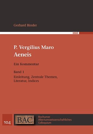 Buchcover P. Vergilius Maro: Aeneis. Ein Kommentar | Gerhard Binder | EAN 9783868217841 | ISBN 3-86821-784-3 | ISBN 978-3-86821-784-1