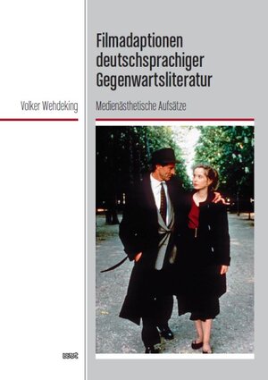 Buchcover Filmadaptionen deutschsprachiger Gegenwartsliteratur | Volker Wehdeking | EAN 9783868219272 | ISBN 3-86821-927-7 | ISBN 978-3-86821-927-2