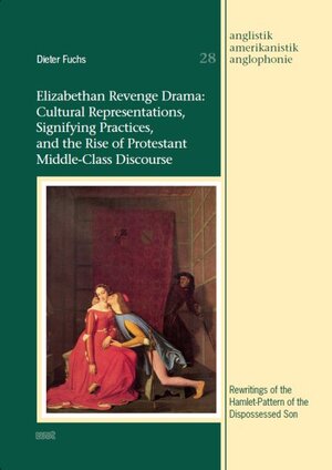 Buchcover Elizabethan Revenge Drama: Cultural Representations, Signifying Practices, and the Rise of Protestant Middle-Class Discourse | Dieter Fuchs | EAN 9783868219401 | ISBN 3-86821-940-4 | ISBN 978-3-86821-940-1
