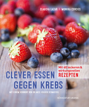 Buchcover Clever essen gegen Krebs | Claudia Lazar | EAN 9783868261646 | ISBN 3-86826-164-8 | ISBN 978-3-86826-164-6