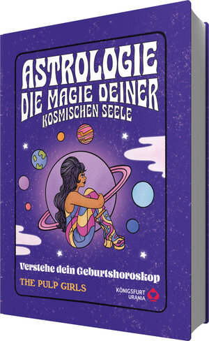 Buchcover The Pulp Girls - Astologie - Die Magie deiner kosmischen Seele | The Pulp Girls | EAN 9783868268157 | ISBN 3-86826-815-4 | ISBN 978-3-86826-815-7
