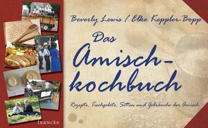Buchcover Das Amisch-Kochbuch | Beverly Lewis | EAN 9783868270969 | ISBN 3-86827-096-5 | ISBN 978-3-86827-096-9