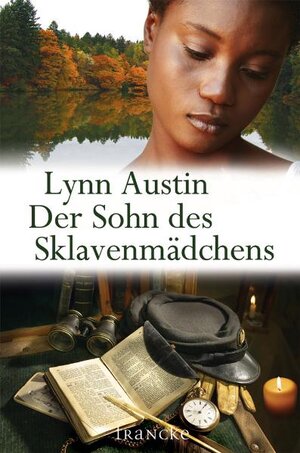 Buchcover Der Sohn des Sklavenmädchens | Lynn Austin | EAN 9783868271379 | ISBN 3-86827-137-6 | ISBN 978-3-86827-137-9