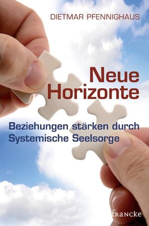 Buchcover Neue Horizonte | Dietmar Pfennighaus | EAN 9783868272406 | ISBN 3-86827-240-2 | ISBN 978-3-86827-240-6