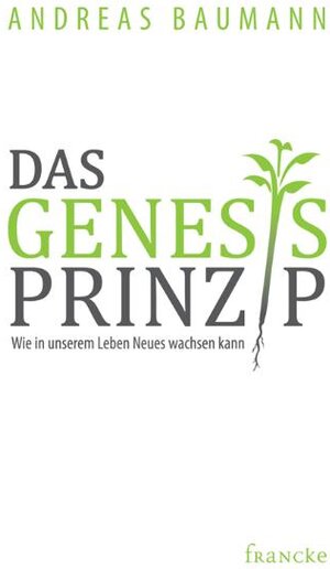 Buchcover Das Genesis-Prinzip | Andreas Baumann | EAN 9783868272819 | ISBN 3-86827-281-X | ISBN 978-3-86827-281-9
