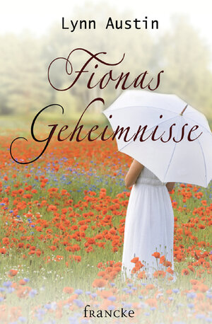 Buchcover Fionas Geheimnisse | Lynn Austin | EAN 9783868273120 | ISBN 3-86827-312-3 | ISBN 978-3-86827-312-0