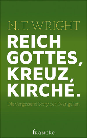 Buchcover Reich Gottes, Kreuz, Kirche. | N. T. Wright | EAN 9783868275049 | ISBN 3-86827-504-5 | ISBN 978-3-86827-504-9