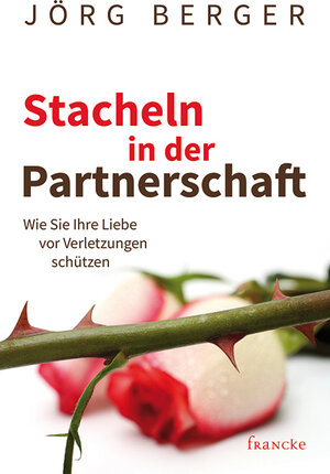 Buchcover Stacheln in der Partnerschaft | Berger Jörg | EAN 9783868276121 | ISBN 3-86827-612-2 | ISBN 978-3-86827-612-1