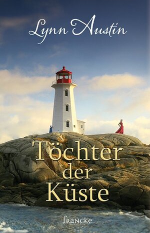 Buchcover Töchter der Küste | Lynn Austin | EAN 9783868277067 | ISBN 3-86827-706-4 | ISBN 978-3-86827-706-7