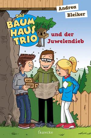 Buchcover Das Baumhaustrio und der Juwelendieb | Andrea Bleiker | EAN 9783868277265 | ISBN 3-86827-726-9 | ISBN 978-3-86827-726-5