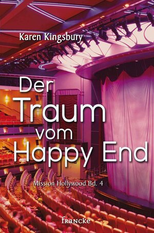 Buchcover Der Traum vom Happy End | Karen Kingsbury | EAN 9783868278118 | ISBN 3-86827-811-7 | ISBN 978-3-86827-811-8
