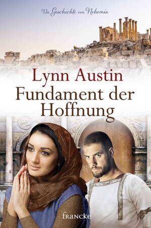 Buchcover Fundament der Hoffnung | Lynn Austin | EAN 9783868278156 | ISBN 3-86827-815-X | ISBN 978-3-86827-815-6