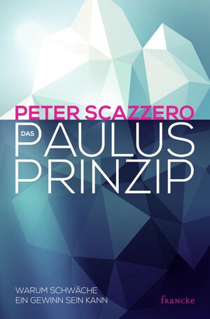 Buchcover Das Paulus-Prinzip | Peter Scazzero | EAN 9783868278200 | ISBN 3-86827-820-6 | ISBN 978-3-86827-820-0
