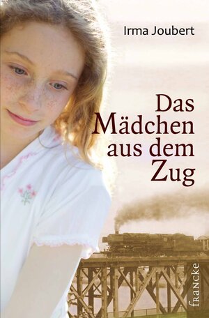 Buchcover Das Mädchen aus dem Zug | Irma Joubert | EAN 9783868278880 | ISBN 3-86827-888-5 | ISBN 978-3-86827-888-0