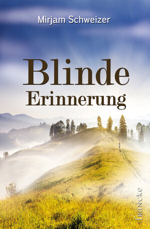 Buchcover Blinde Erinnerung | Mirjam Schweizer | EAN 9783868279535 | ISBN 3-86827-953-9 | ISBN 978-3-86827-953-5