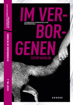 Buchcover F/Stop Vol 4 - Im Verborgenen / In The Hidden | Kristin Dittrich | EAN 9783868281866 | ISBN 3-86828-186-X | ISBN 978-3-86828-186-6