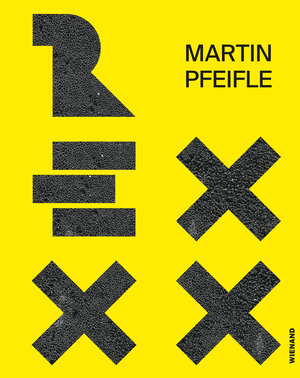 Buchcover Martin Pfeifle. Rexxx  | EAN 9783868325362 | ISBN 3-86832-536-0 | ISBN 978-3-86832-536-2