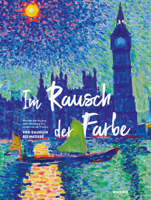 Buchcover Im Rausch der Farbe. Von Gauguin bis Matisse  | EAN 9783868325461 | ISBN 3-86832-546-8 | ISBN 978-3-86832-546-1