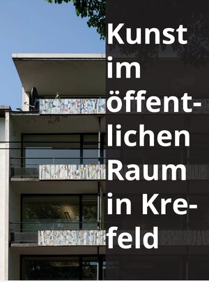 Buchcover Kunst im öffentlichen Raum in Krefeld  | EAN 9783868327731 | ISBN 3-86832-773-8 | ISBN 978-3-86832-773-1