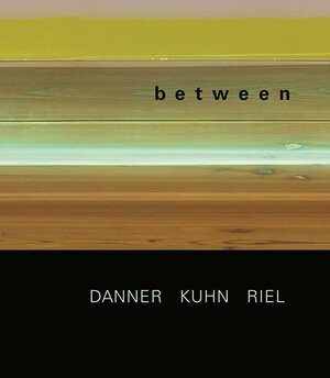 Buchcover between – Michael Danner | Sebastian Kuhn | Gert Riel | Simone Jung | EAN 9783868331868 | ISBN 3-86833-186-7 | ISBN 978-3-86833-186-8