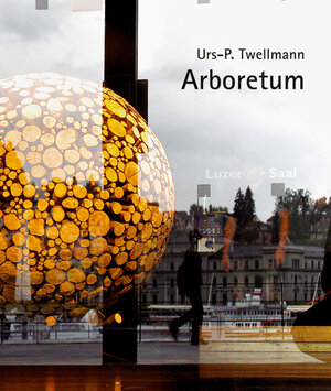 Buchcover Urs P. Twellmann – Arboretum | Nina Wolfensberger | EAN 9783868333268 | ISBN 3-86833-326-6 | ISBN 978-3-86833-326-8