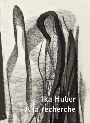 Buchcover Ika Huber – À la recherche | Hannah Eckstein | EAN 9783868333305 | ISBN 3-86833-330-4 | ISBN 978-3-86833-330-5