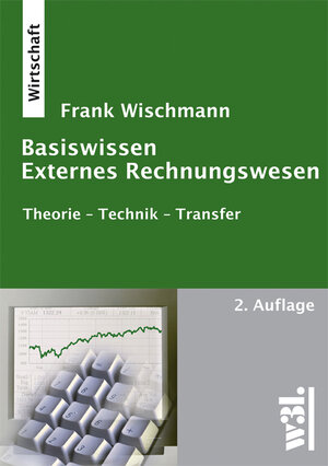 Buchcover Basiswissen Externes Rechnungswesen | Frank Wischmann | EAN 9783868340075 | ISBN 3-86834-007-6 | ISBN 978-3-86834-007-5