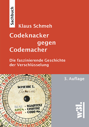 Buchcover Codeknacker gegen Codemacher | Klaus Schmeh | EAN 9783868340440 | ISBN 3-86834-044-0 | ISBN 978-3-86834-044-0