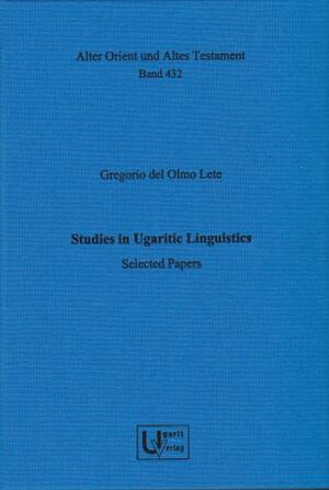 Buchcover Studies in Ugaritic Linguistics. Selected Papers | Gregorio del Olmo Lete | EAN 9783868351835 | ISBN 3-86835-183-3 | ISBN 978-3-86835-183-5