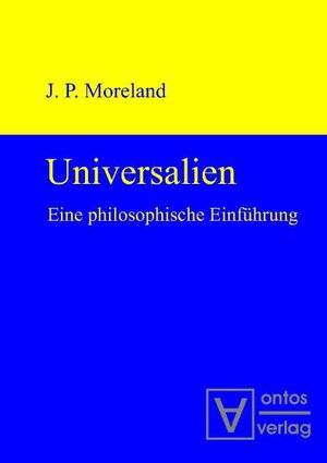 Buchcover Universalien | J. P Moreland | EAN 9783868380552 | ISBN 3-86838-055-8 | ISBN 978-3-86838-055-2