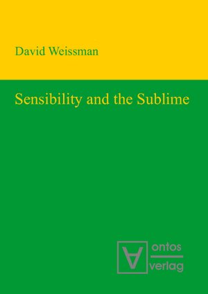 Buchcover Sensibility and the Sublime | David Weissman | EAN 9783868381610 | ISBN 3-86838-161-9 | ISBN 978-3-86838-161-0