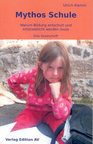 Buchcover Mythos Schule | Ulrich Klemm | EAN 9783868410037 | ISBN 3-86841-003-1 | ISBN 978-3-86841-003-7