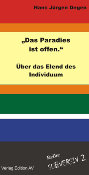Buchcover „Das Paradies ist offen.“ | Hans Jürgen Degen | EAN 9783868410488 | ISBN 3-86841-048-1 | ISBN 978-3-86841-048-8