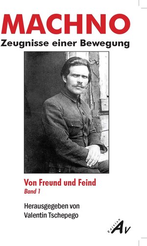 Buchcover MACHNO - Von Freund und Feind  | EAN 9783868410921 | ISBN 3-86841-092-9 | ISBN 978-3-86841-092-1