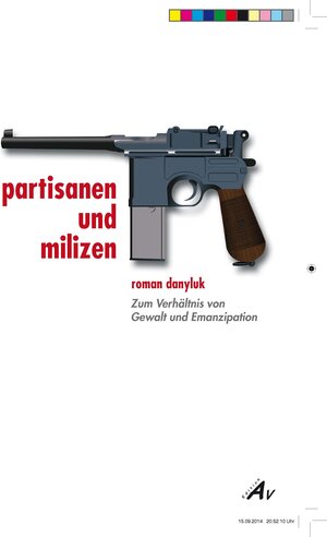 Buchcover Partisanen und Milizen | Roman Danyluk | EAN 9783868411003 | ISBN 3-86841-100-3 | ISBN 978-3-86841-100-3