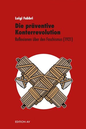 Buchcover Die präventive Konterrevolution | Luigi Fabbri | EAN 9783868411409 | ISBN 3-86841-140-2 | ISBN 978-3-86841-140-9
