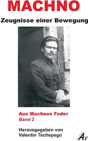 Buchcover Machno: Zeugnisse einer Bewegung | Nestor Machno | EAN 9783868411591 | ISBN 3-86841-159-3 | ISBN 978-3-86841-159-1