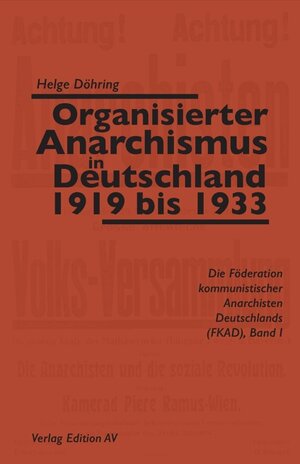 Buchcover Organisierter Anarchismus in Deutschland 1919 bis 1933 | Helge Döhring | EAN 9783868411928 | ISBN 3-86841-192-5 | ISBN 978-3-86841-192-8