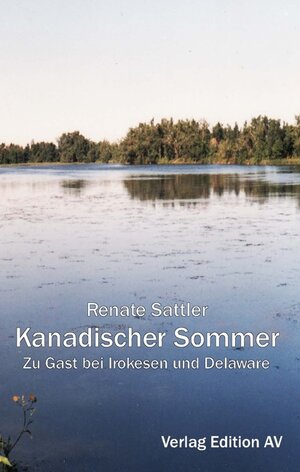 Buchcover Kanadischer Sommer | Renate Sattler | EAN 9783868411959 | ISBN 3-86841-195-X | ISBN 978-3-86841-195-9