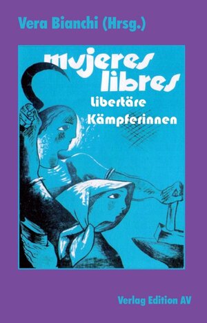 Buchcover Mujeres Libres  | EAN 9783868412215 | ISBN 3-86841-221-2 | ISBN 978-3-86841-221-5