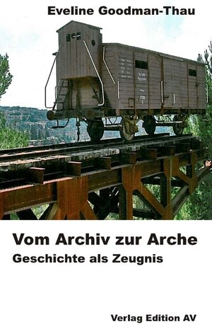 Buchcover Vom Archiv zur Arche | Eveline Goodman-Thau | EAN 9783868412222 | ISBN 3-86841-222-0 | ISBN 978-3-86841-222-2