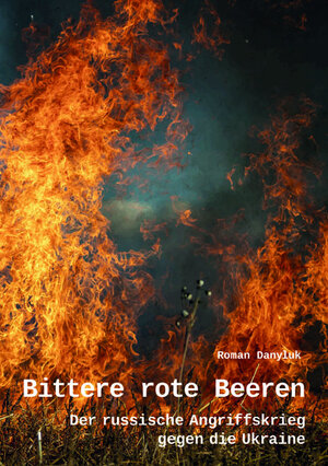 Buchcover Bittere rote Beeren | Roman Danyluk | EAN 9783868413175 | ISBN 3-86841-317-0 | ISBN 978-3-86841-317-5