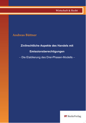 Buchcover Zivilrechtliche Aspekte des Handels mit Emissionsberechtigungen | Andreas Büttner | EAN 9783868442441 | ISBN 3-86844-244-8 | ISBN 978-3-86844-244-1